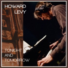 Howard Levy - Tonight And Tomorrow