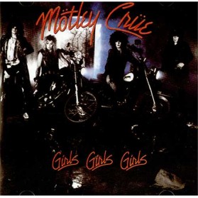 Motley Crue - Girls Girls Girls (40th Anniversary Edition)