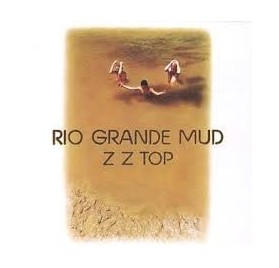 Zz Top - Rio Grande Mud