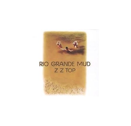 Zz Top - Rio Grande Mud