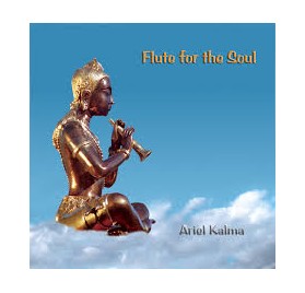 ARIEL KALMA - FLUTE FOR THE SOUL