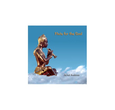 ARIEL KALMA - FLUTE FOR THE SOUL