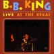 B.B. KING - LIVE AT THE REGAL