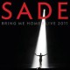 SADE - BRING ME HOME I LIVE 2011