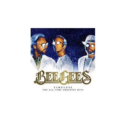 BEE GEES - TIMELESS The All -Time Greatest Hits