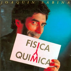 Joaquin Sabina - Física y Química 