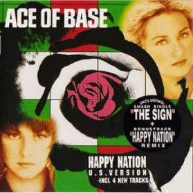 Ace of Base - Happy Nation 