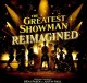 The Greatest Showman Reimagined - Original Music