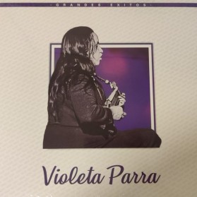 Violeta Parra - Grandes Exitos