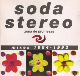 Soda Stereo - Zona de Promesas (mixes 1984-1993) RE