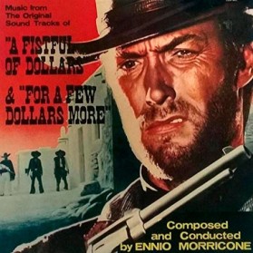 Ennio Morricone - A Fistful of Dollars & For a Few Dollars More