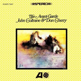 John Coltrane and Don Cherry -The Avant - Garde