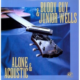 Buddy Guy & Junior Wells - Alone & Acoustic