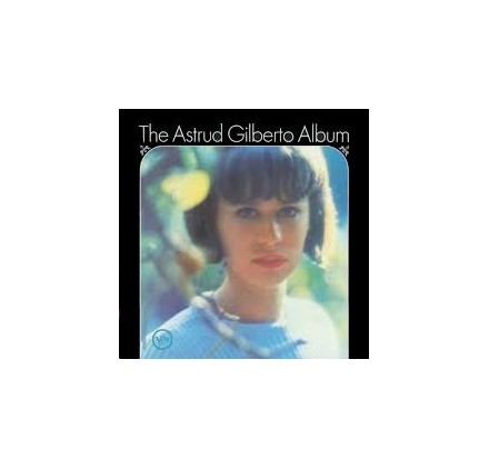 Astrud Gilberto - The Astrud Gilberto Album