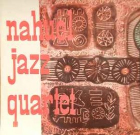 Nahuel Jazz Quartet - Vinilo Nahuel Jazz Quartet 1963