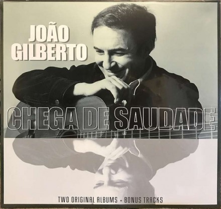 João Gilberto – João Gilberto And Chega De Saudade Two Original Albums + Bonus Tracks