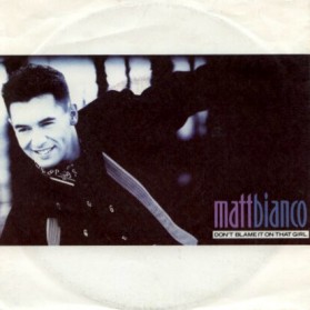 Matt Bianco – Don't Blame It On That Girl