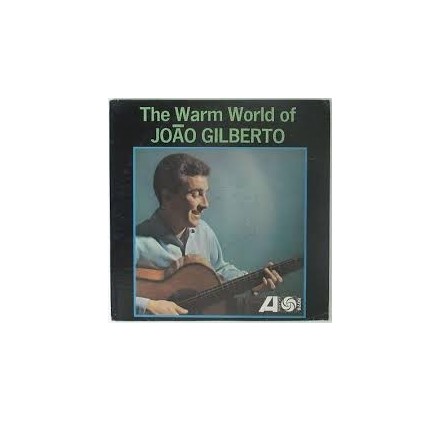 Joao Gilberto - Warm World