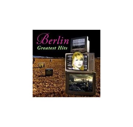 Berlin - Greatest Hits