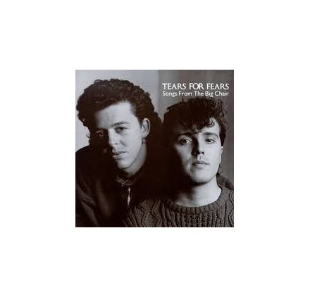 Tears For Fears - Songs From The Big Chair