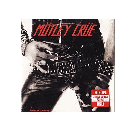 Motley Crue - Too Fast For Love