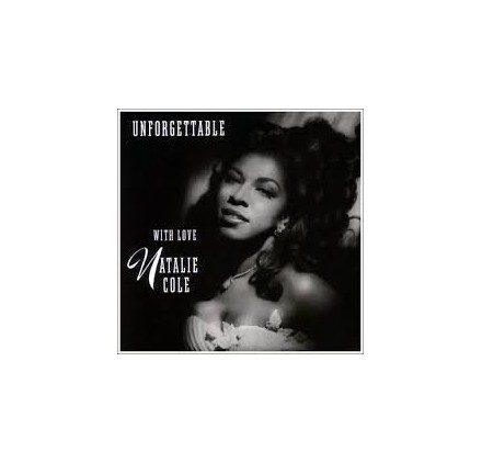 Natalie Cole - Unforgettable